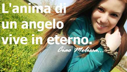 Ciao Melissa, l'anima di un angelo vive in eterno articolo