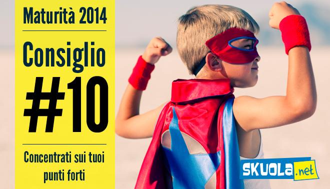 le dieci regole sportive e nutrizionali che un maturando deve seguire per arrivare in forma alla maturita:10, ti concentrerai sui tuoi punti forzi