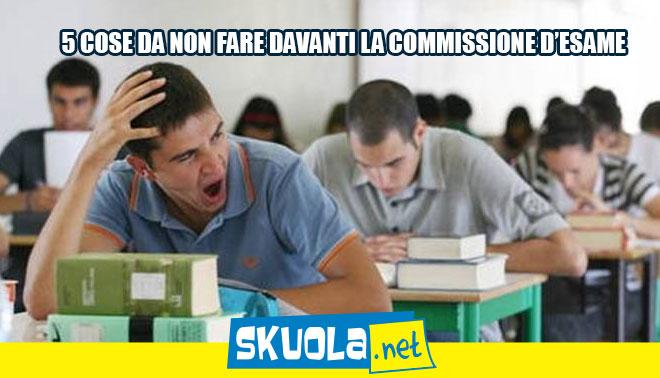 5 cose da non fare davanti la commisione d'esame