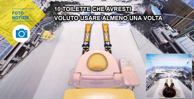 10 toilette che avresti voluto usare almeno una volta