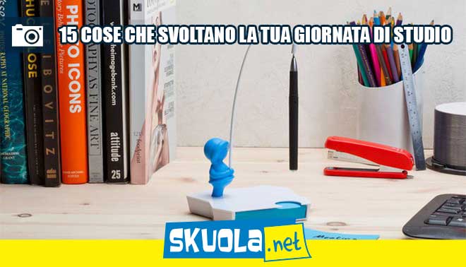 15 cose che svoltano la tua giornata di studio
