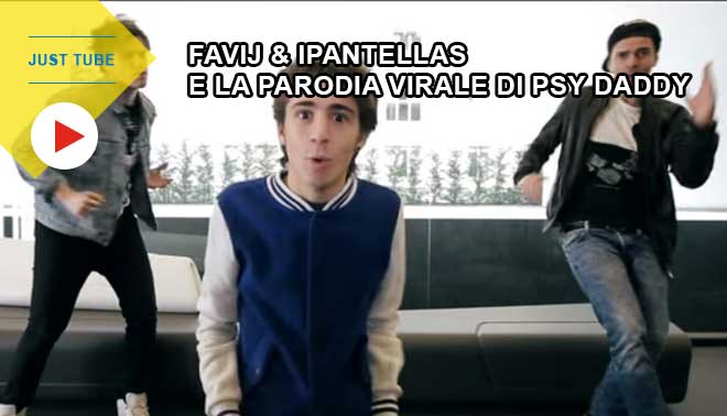 Favij & iPantellas e la parodia virale di psy daddy