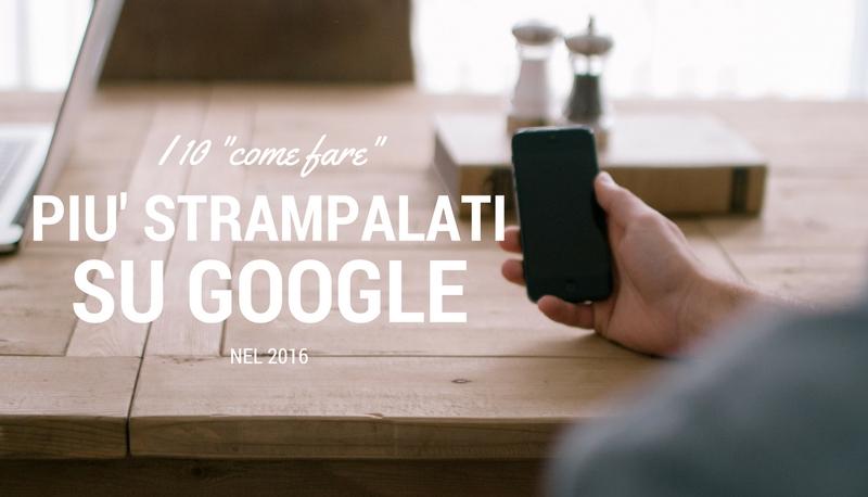 I 10 'come fare' più strampalati chiesti a Google nel 2016