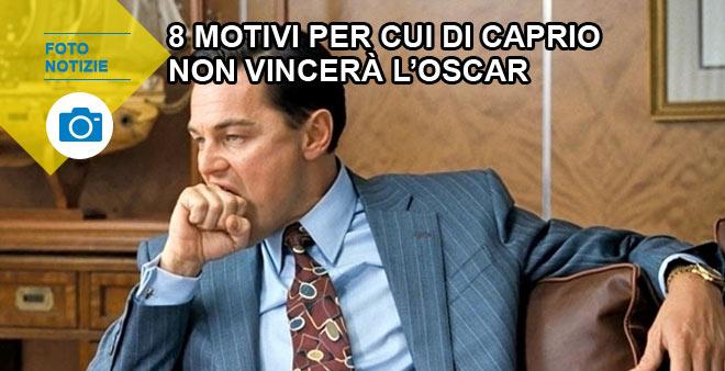 foto di motivi per i quali Leonardo Di Caprio non vincerà l'Oscar nemmeno stavolta