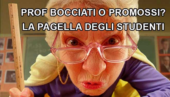 Pagella ai prof: perché li bocceresti senza pietà articolo