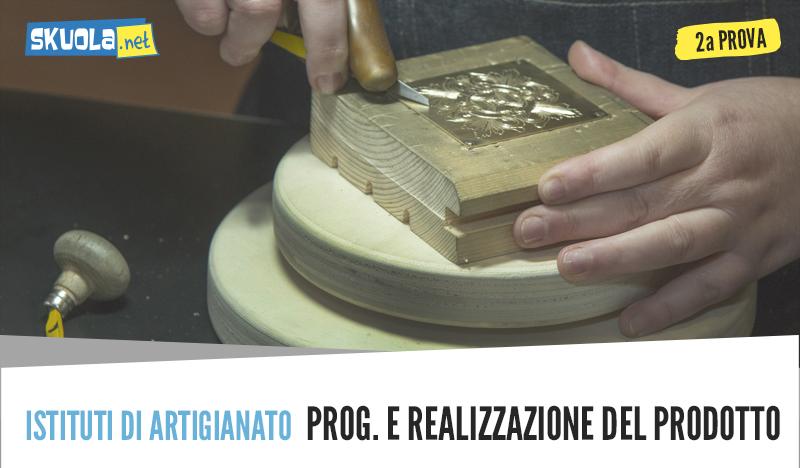 Istituti di artigianato: traccia e soluzione progettazione e realizzazione del prodotto seconda prova maturità 2018 articolo