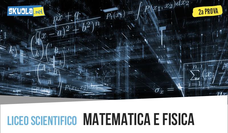 Matematica e fisica seconda prova maturità 2019: traccia completa Miur