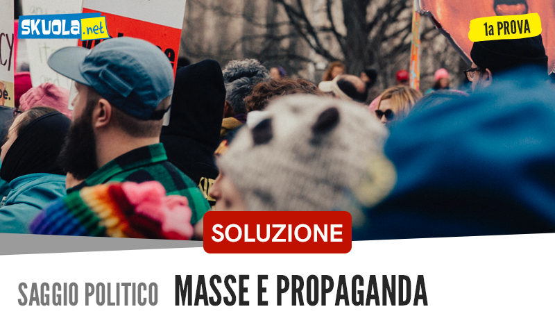 Svolgimento articolo storico politico masse e propaganda Maturità 2018 articolo