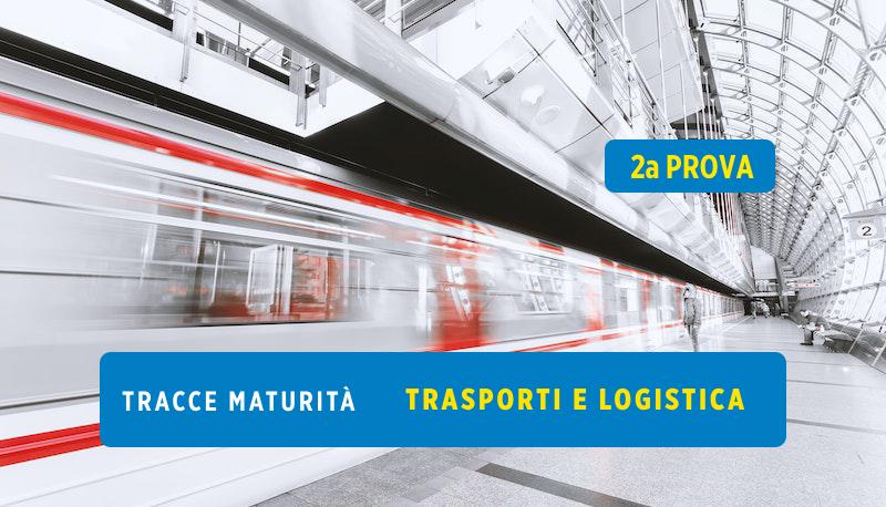 Tracce seconda prova Trasporti e logistica