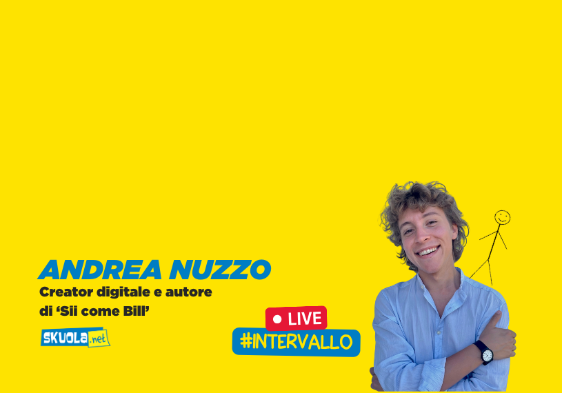 A Skuola con Andrea Nuzzo, autore di "Sii come Bill" - #Intervallo 31 ottobre ore 16:00 articolo