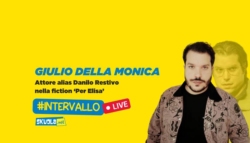 a skuola con giulio della monica intervallo 16 novembre