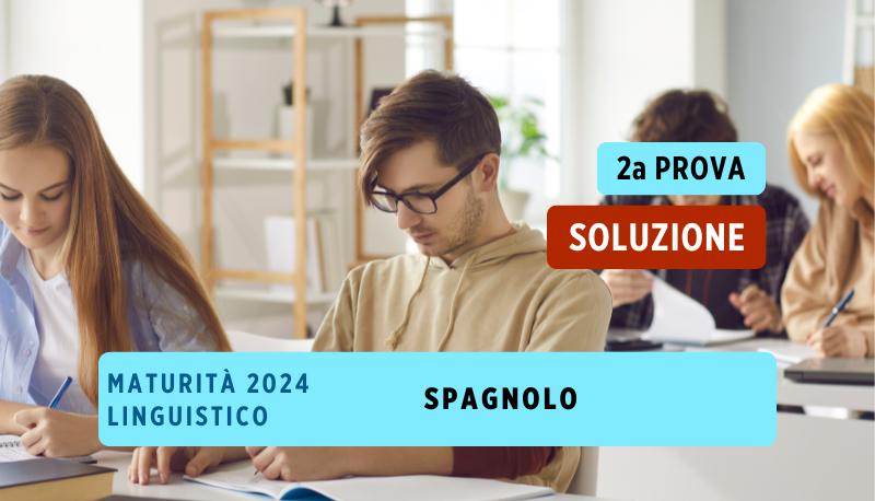 soluzione seconda prova 2024 linguistico spagnolo
