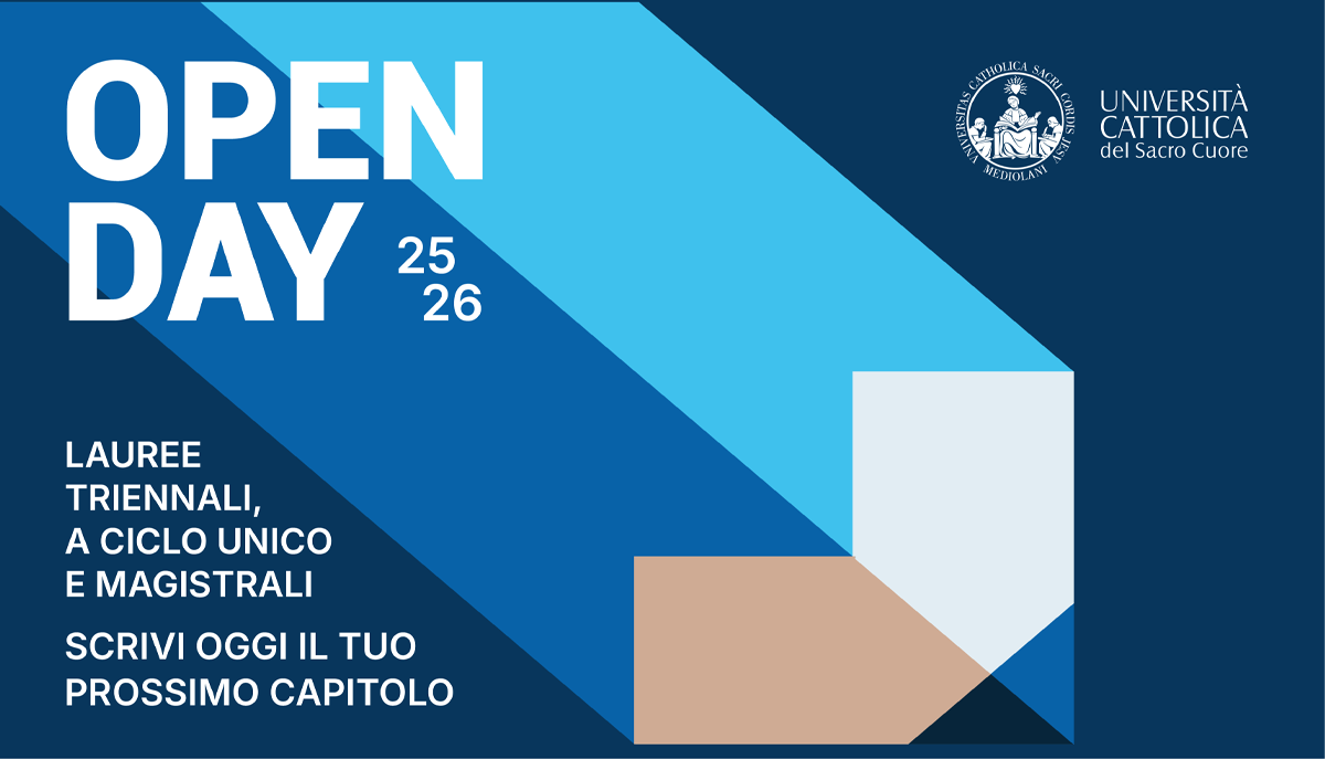 Open Day Università Cattolica: lauree triennali, a ciclo unico e magistrali. Scrivi oggi il tuo prossimo capitolo! articolo