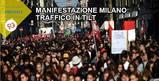 Manifestazione Milano: traffico bloccato
