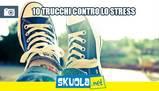10 regole per sconfiggere lo stress