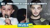 #primogiornodiscuola 10 vip a confronto