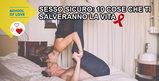 Sesso sicuro: 10 cose che ti salveranno la vita
