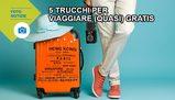 5 trucchi per viaggiare (quasi) gratis