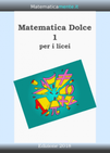 Matematica dolce - Volume 1 - Edizione 2018