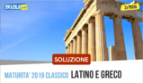 Latino e Greco: soluzione seconda prova maturità 2019, versione e domande svolte