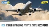 Seconda prova traccia e soluzione 2018: Scienze della navigazione, struttura e costruzione del mezzo aereo