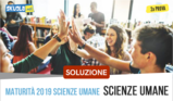 Maturità 2019 Scienze umane: soluzione seconda prova 2019