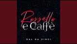 Chi è Sal da Vinci e qual è il testo di Rossetto e Caffé, brano virale su TikTok