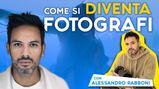 Come si diventa... Fotografi? Ce lo spiega il professionista Alessandro Rabboni