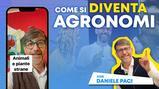Come si diventa agronomi? Lo abbiamo scoperto con Daniele Paci