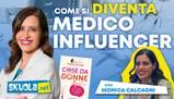 Come si diventa... medico influencer? Monica Calcagni, la ginecologa più famosa dei social, si racconta
