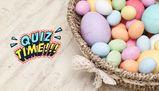 Conosci le tradizioni pasquali? Scoprilo con il nostro quiz!