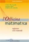 L'Officina matematica di Emma Castelnuovo: un viaggio tra materiali e astrazione