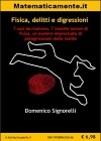 Domenico Signorelli, Fisica Delitti e Digressioni