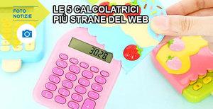 Le 5 calcolatrici più strane del web