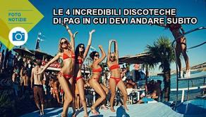Le 4 incredibili discoteche di Pag in cui devi andare subito