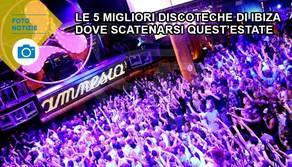 Le 5 migliori discoteche di Ibiza dove scatenarsi quest'estate