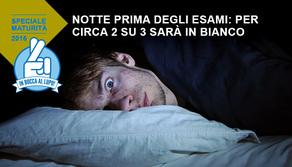 Notte prima degli esami 2016: per circa 2 su 3 sarà in bianco