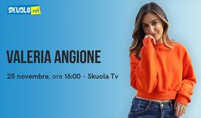 Valeria Angione ospite della Skuola Tv!