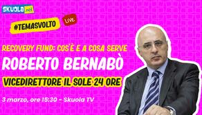 Tema sul Recovery Fund, come farlo? #TemaSvolto con Roberto Bernabò, Vicedirettore de Il Sole 24 Ore