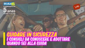 Guidare in sicurezza: i consigli da conoscere e adottare quando sei alla guida - Live con ANAS il 4 novembre alle 16:00