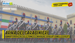#ObiettivoDivisa, Arma dei Carabinieri: bandi, prove di selezione e carriere spiegati dagli esperti - Live con Nissolino Corsi il 28 febbraio alle 16:00