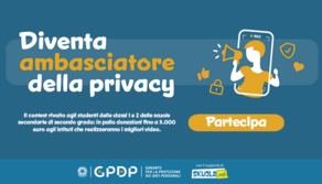 Diventa “Ambasciatore della Privacy”: realizza con i tuoi studenti un video sui temi della protezione dati