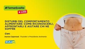 Disturbi del Comportamento Alimentare: come riconoscerli, affrontarli e aiutare chi ne soffre - Live 14 marzo ore 15:00