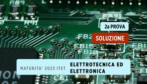 Soluzioni Seconda prova 2023 ITET: elettrotecnica ed elettronica