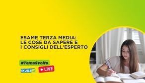 Esame Terza Media 2023: le cose da sapere e i consigli dell’esperto - #TemaSvolto 7 giugno ore 16:00
