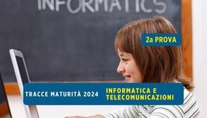 Tracce seconda prova Maturità 2024 Informatica e Telecomunicazioni