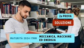 Soluzioni seconda prova Maturità 2024 ITMM Meccanica e Meccatronica