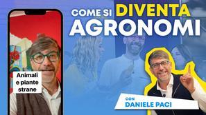Come si diventa agronomi? Lo abbiamo scoperto con Daniele Paci