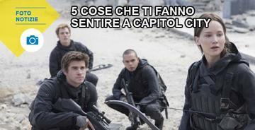 5 cose che ti fanno sentire a Capitol City