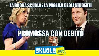 Pagella alla Buona Scuola: promossa con debito